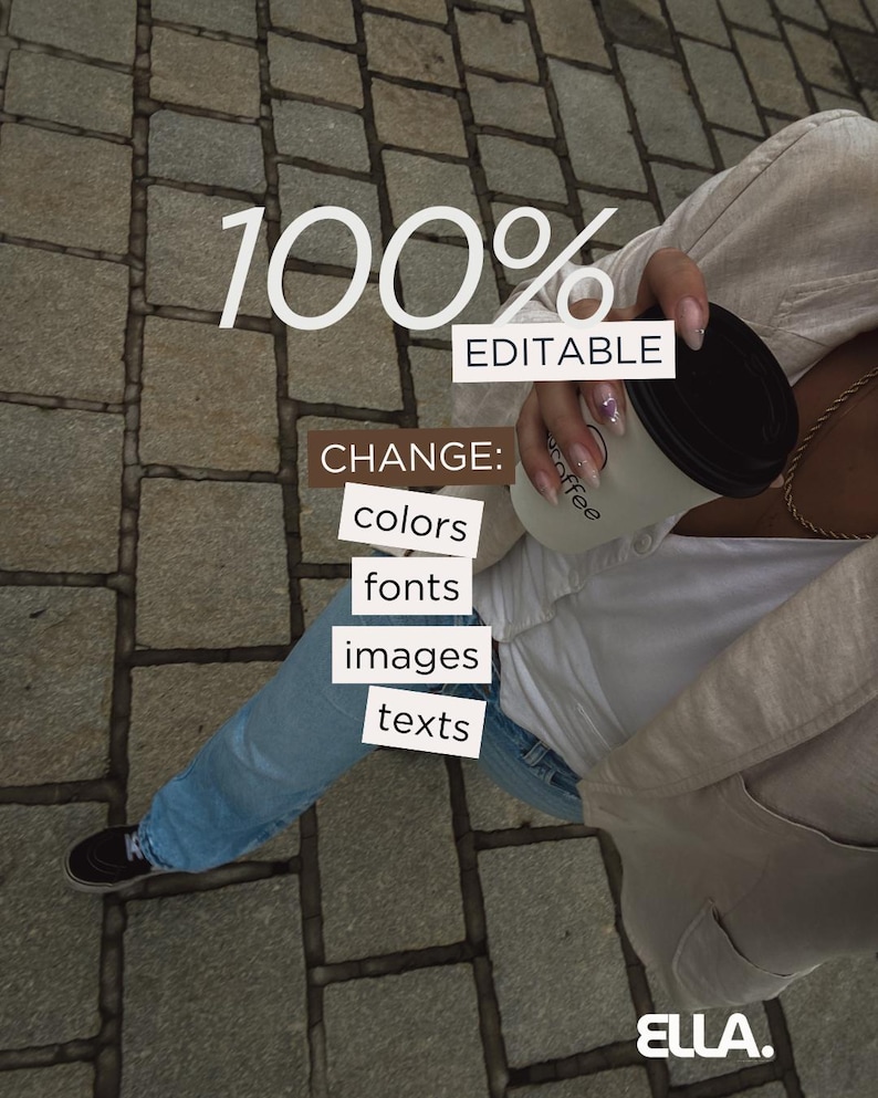 May include: Image featuring the text "100% EDITABLE" and "CHANGE: colors, fonts, images, texts." A person is holding a coffee cup with the word "coffee" on it. The person is wearing a white shirt, blue jeans, and a light-colored jacket.