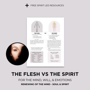 Może przedstawiać: Biała grafika z tekstem "THE FLESH VS THE SPIRIT" i "FOR THE MIND, WILL, & EMOTIONS". Grafika zawiera diagram porównujący ciało i ducha, z listami ich cech. Twarz kobiety znajduje się w czarnym okręgu.
