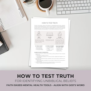Könnte beinhalten: Ein weißes Papier mit dem Titel "HOW TO TEST TRUTH" mit Text und Grafiken, darunter "FOR IDENTIFYING UNBIBLICAL BELIEFS" und "FAITH BASED MENTAL HEALTH TOOLS - ALIGN WITH GOD'S WORD". Das Papier liegt auf einem weißen Schreibtisch.