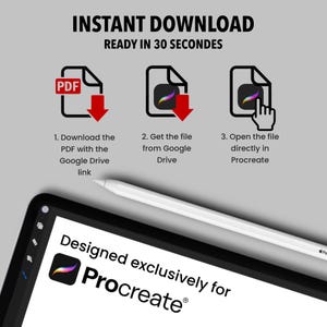 May include: An image with instructions for an instant download. The text reads "INSTANT DOWNLOAD READY IN 30 SECONDES". The steps include downloading a PDF, getting the file from Google Drive, and opening it in Procreate. The Procreate logo is visible.