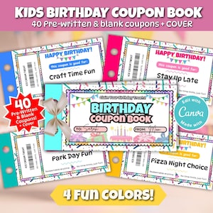 May include: A colorful kids' birthday coupon book with 40 pre-written and blank coupons. The cover features a light blue background with a ribbon. Coupons include "Craft Time Fun," "Stay Up Late," and "Pizza Night Choice." The text "4 Fun Colors!" is at the bottom.