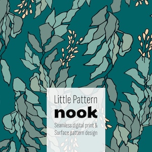 May include: A teal seamless digital print design featuring stylized leaves in shades of green and gray, with small beige floral accents. The design includes the text "Little Pattern nook".