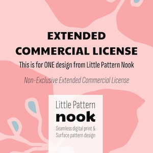 Extended Commercial License, Non-exclusive Extended Commercial License for one seamless pattern by Little Pattern Nook Up to 2500 Units