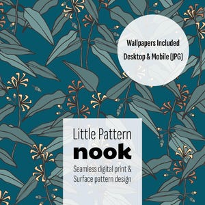 May include: A teal digital pattern design featuring stylized leaves and floral elements in shades of green, brown, and gold. The design includes the text "Little Pattern nook" and "Wallpapers Included Desktop & Mobile (JPG)".