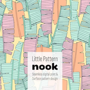 May include: A seamless digital print design featuring stylized banana leaves in pastel colors. The leaves are in shades of pink, teal, and peach, outlined in black, set against a pale yellow background. The design includes the text "Little Pattern nook".