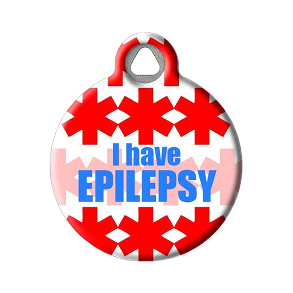 Medical Alert I Have Epilepsy Customized Pet ID Tag by Dog Tag Art - Lifetime Warranty