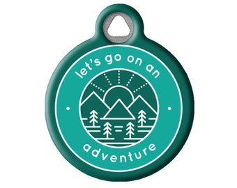 Lets Go On An Adventure Personalized Pet ID Tag for Dogs and Cats by Dog Tag Art