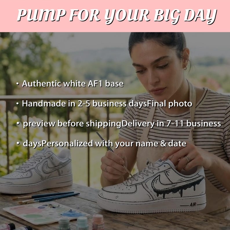 Puede incluir: Una persona pinta a mano una zapatilla Air Force 1 blanca con detalles en negro. La imagen incluye el texto "PUMP FOR YOUR BIG DAY" y detalles sobre el producto, incluidas las opciones de personalizaci&oacute;n.