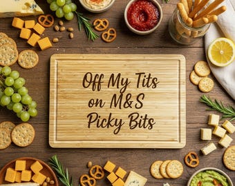 Planche à découper amusante - Planche à fromage et charcuterie gravée « Off My Tits on Picky Bits », cadeau de cuisine pour elle, cadeau pour amateur de bonne chère