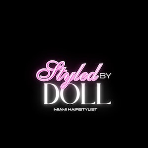 May include: Pink neon sign with the text "Styled by Doll" and the words "Miami Hairstylist" below.