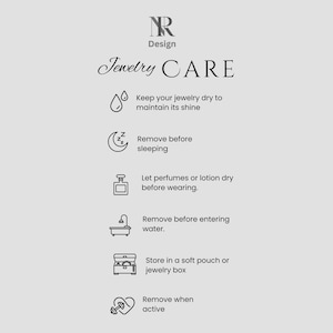 May include: A jewellery care guide with text advising on how to maintain jewellery. The text includes: keep jewellery dry, remove before sleeping, let perfumes dry, remove before water, store in a soft pouch, and remove when active. The top has "NR Design".