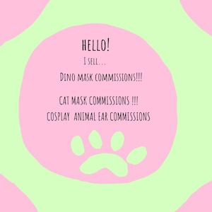 Dino mask Commissions/ cat mask Commissions/ ear commissions