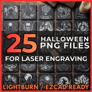 May include: A collection of 25 black and white Halloween-themed digital PNG files designed for laser engraving. The images feature various spooky motifs including skulls, ghosts, witches, monsters, and graveyards, labelled 25 HALLOWEEN PNG FILES FOR LASER ENGRAVING LIGHTBURN / EZCAD READY.
