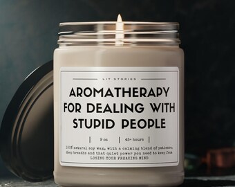 Aromatherapie voor het omgaan met domme mensen - grappige kaars, cadeau stressverlichting, brutaal en sarcastisch cadeau