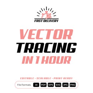May include: A digital graphic featuring a pink stopwatch icon above the text FAST DELIVERY. The words VECTOR TRACING IN 1 HOUR appear in large pink and black letters. Below, the text reads EDITABLE SCALABLE PRINT READY with file formats AI PDF EPS SVG JPG PNG.