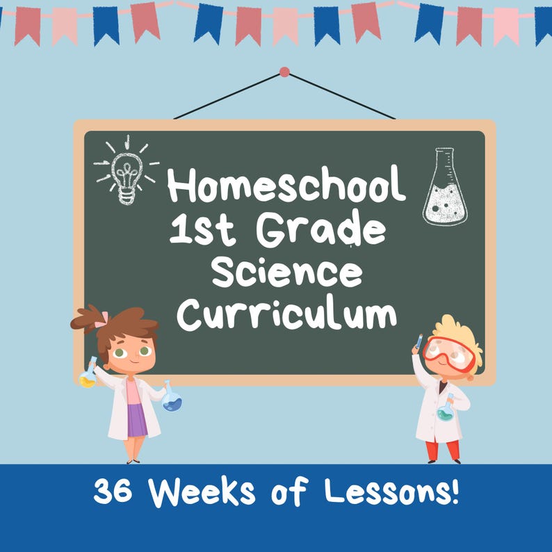 May include: A chalkboard with the text "Homeschool 1st Grade Science Curriculum" and a lightbulb and beaker drawn on it. Two children, one girl and one boy, are holding beakers and wearing lab coats. The text "36 Weeks of Lessons!" is on a blue banner at the bottom of the image.