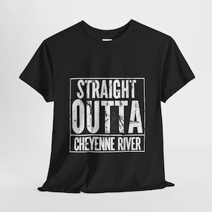 Straight Outta Cheyenne River Unisex Heavy Cotton Tee