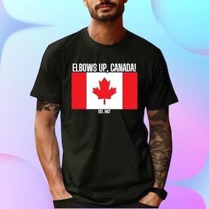 Elbows Up Canada Shirt, Elbows Up Shirt, Canadian Pride Shirt, Elbows Up Canada, Not For Sale Shirt, Maple Leaf Apparel, Anti Trump Shirt