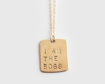 Hand Stamped Necklace - I Am The Boss - 14k GOLD FILLED or Brass or Sterling - As Seen In LuckyMag