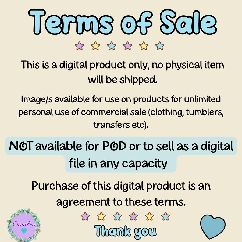 Op de afbeelding: Afbeelding van een digitaal product met de tekst "Terms of Sale" in een blauw bubbellettertype. De afbeelding beschrijft de gebruiksvoorwaarden en geeft aan dat deze bestemd is voor persoonlijk en commercieel gebruik, met uitzondering van POD- en digitale bestandsverkopen. Een hart en sterren versieren de afbeelding.