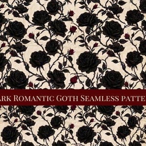 Puede incluir: Patrón sin costuras con rosas y capullos negros sobre un fondo crema con tallos oscuros. El diseño tiene una estética gótica. El texto "Dark Romantic Goth Seamless Pattern" se muestra en una pancarta burdeos.