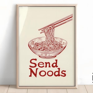 Send Noods Print | Funny Noodles Wall Art | Aesthetic Kitchen Decor | Modern Food Poster | Digital Download for Dining Room