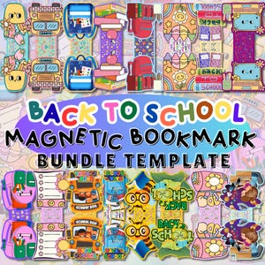 May include: A collection of colorful magnetic bookmarks with a 'Back to School' theme. Designs include school buses, backpacks, books, and smiling cartoon characters. The text 'Back to School Magnetic Bookmark Bundle Template' is also visible.