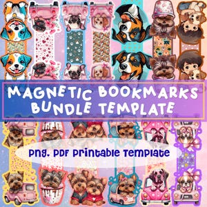 Puede incluir: Un conjunto de marcapáginas magnéticos coloridos con ilustraciones de perros. El diseño incluye el texto "MAGNETIC BOOKMARKS BUNDLE TEMPLATE" y "PNG. PDF PRINTABLE TEMPLATE". Los marcapáginas presentan diferentes patrones y razas de perros.
