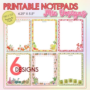 May include: A collection of six printable notepads with colorful designs. Each notepad measures 4.25" x 5.5" and features a unique border with fruit, cacti, or avocado illustrations. The text "PRINTABLE NOTEPADS" and "Mix Designs" are displayed at the top.