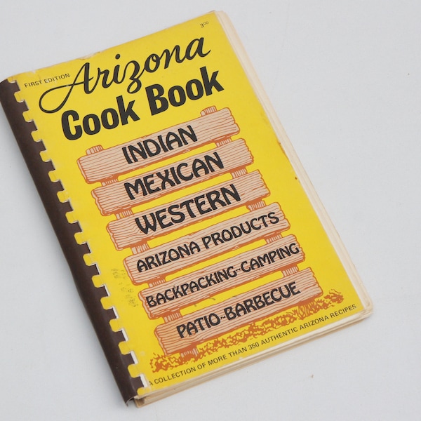 Vintage 70s Arizona Cookbook Indian Mexican Western Backpacking Camping Patio-Barbeque Gift