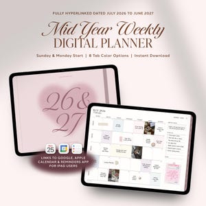 May include: A digital planner for July 2026 to June 2027 displayed on two tablets. The screen shows a weekly calendar layout with text, a monthly view, and icons for Google, Apple Calendar, and Reminders. The text reads Mid Year Weekly DIGITAL PLANNER.