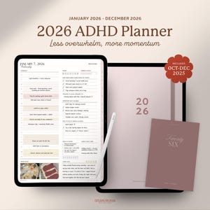 May include: A digital planner for 2026, designed for ADHD, with the text "2026 ADHD Planner" and "Less overwhelm, more momentum." The image includes a tablet with a daily schedule, a stylus, and a separate planner with the text "Twenty SIX."