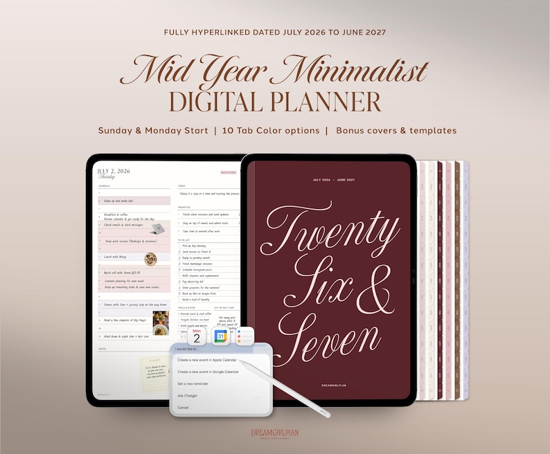 May include: A digital planner displayed on a tablet screen with a dark red cover featuring the text Twenty Six & Seven. The interface shows a daily schedule for July 2, 2026, with a task list, a pop-up menu for calendar events, and a white stylus.