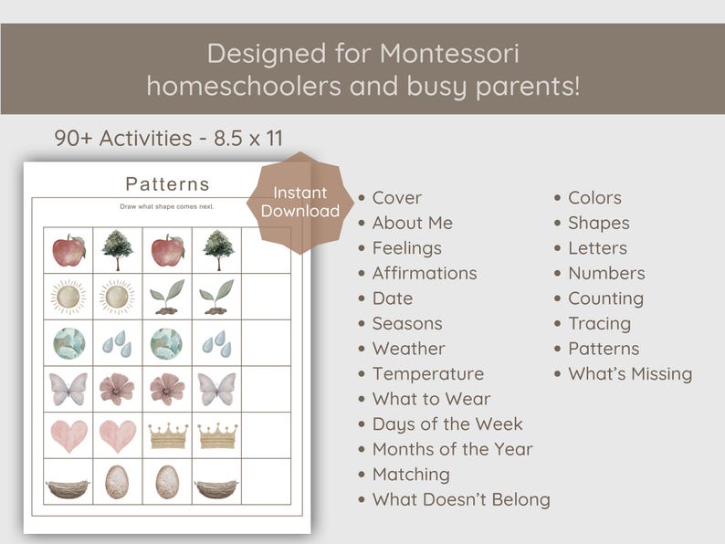 Peut inclure: Feuille d'activit&eacute;s &eacute;ducatives imprimable pour l'&eacute;cole &agrave; la maison, avec des motifs, des formes et des couleurs. Le texte indique &laquo; Con&ccedil;u pour les &eacute;coles &agrave; la maison Montessori et les parents occup&eacute;s ! &raquo; et &laquo; 90+ Activit&eacute;s - 21,6 x 27,9 cm &raquo;.