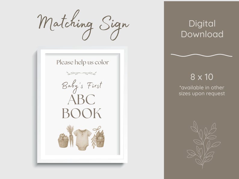 May include: A framed sign with the text "Matching Sign" and "Baby's First ABC BOOK." The sign includes illustrations of a onesie, vegetables, and floral elements. The sign is 8 x 10 inches and is a digital download.