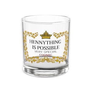 Hennything is Possible Rocks Glass, 10oz Lowball Glass, Barware Gift, Drinking Glassware, Hennessy Lover Present