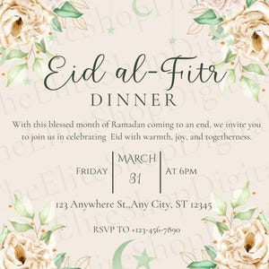 May include: An invitation for an Eid al-Fitr dinner, featuring floral arrangements of cream and blush roses with green foliage. The text includes the event details: Friday, March 31st at 6 PM.