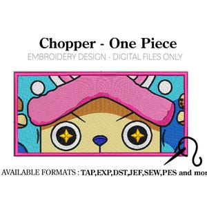 Op de afbeelding: Borduurontwerp van Chopper uit de anime One Piece. Het ontwerp toont Choppers gezicht met zijn kenmerkende roze hoed en grote, gouden ogen. De tekst "Chopper - One Piece" en "EMBROIDERY DESIGN - DIGITAL FILES ONLY" wordt boven de afbeelding weergegeven. De tekst "AVAILABLE FORMATS: TAP, EXP, DST, JEF, SEW, PES and more" wordt onder de afbeelding weergegeven.