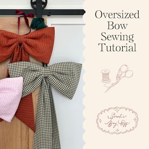 Oversized Bow Sewing Tutorial - Step-by-Step instructions with a video tutorial - Great for home decor, gifts, and events