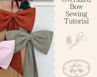 Oversized Bow Sewing Tutorial - Step-by-Step instructions with a video tutorial - Great for home decor, gifts, and events