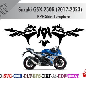 May include: A blue and white Suzuki GSX 250R motorcycle with a black PPF skin template. The template is composed of black cut-out shapes. Text includes "Suzuki GSX 250R (2017-2023)" and file type options.