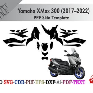 May include: A black PPF skin template for a Yamaha XMax 300 (2017-2022) scooter. The image shows a diagram of the skin pieces and a photo of the scooter. The text "ALL CUT FILE" and "TESTED" are also visible.