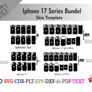 May include: A black and white graphic showing iPhone 17 series skin templates. The image includes templates for iPhone Air, 17 Pro Max, 17, and 17 Pro models. Text includes "ALL CUT FILE", "Skin Template", and file type options.