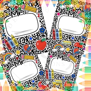 May include: Four composition notebook-style name tags with a black and white leopard print background. Each tag has a white rectangular space for a name, surrounded by colorful school-themed illustrations like crayons, pencils, and apples. The tags are labeled "Mrs.", "Mr.", and "Miss."