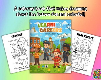 May include: A colorful children's coloring book titled "Learning Careers" with illustrations of various professions. The cover features a cityscape and images of a wrench, stethoscope, and airplane. Additional pages show a teacher, a real estate agent, and text.