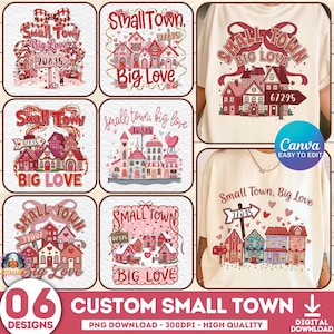 Puede incluir: Seis diseños con el texto "Small Town, Big Love" e ilustraciones de casas y corazones. Dos camisetas muestran el mismo diseño. Los diseños están disponibles como descarga digital, ideal para San Valentín.
