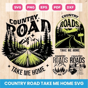 Puede incluir: Un conjunto de archivos SVG, PNG, EPS, PDF y DXF con el diseño "Country Road Take Me Home". Los diseños incluyen carreteras, montañas, árboles y los textos "Country Road" y "Take Me Home" en varias composiciones.
