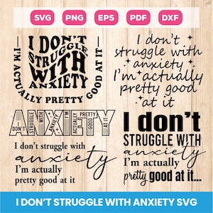 No lucho contra la ansiedad Svg Bundle, Sarcastic Anxiety Svg, En realidad soy bastante bueno en eso Svg, Ansiedad Svg, Cricut, Sublimación, Png