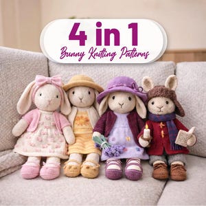 May include: Four knitted bunny dolls, each with unique outfits and accessories, are displayed on a grey sofa. The bunnies wear dresses, hats, and coats, and one holds a candle and a book. The image includes the text "4 in 1 Bunny Knitting Patterns."