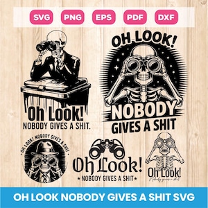 Pode incluir: Designs SVG em preto e branco com um esqueleto usando binóculos. O texto inclui "Oh Look! Nobody Gives a Shit." Vários designs mostram o esqueleto em diferentes poses, com texto e gráficos adicionais.